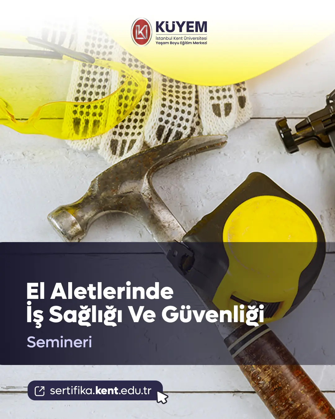 El Aletlerinde İş Sağlığı Ve Güvenliği Semineri
