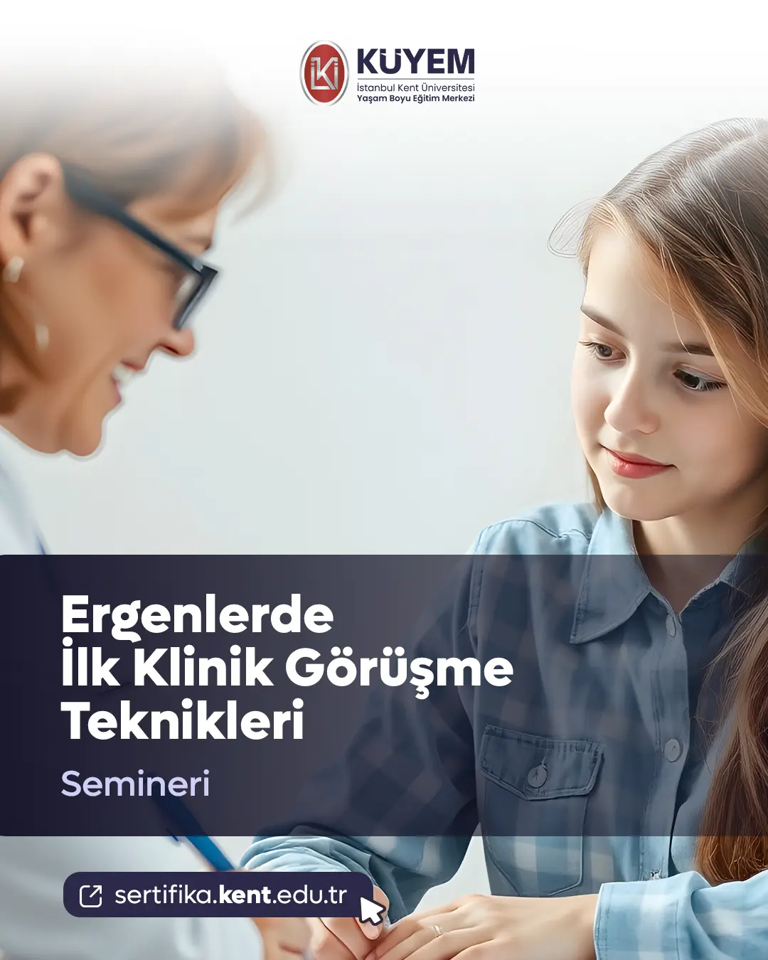 Ergenlerde İlk Klinik Görüşme Teknikleri Semineri