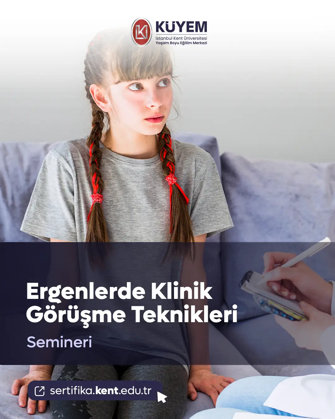 Ergenlerde Klinik Görüşme Teknikleri Semineri