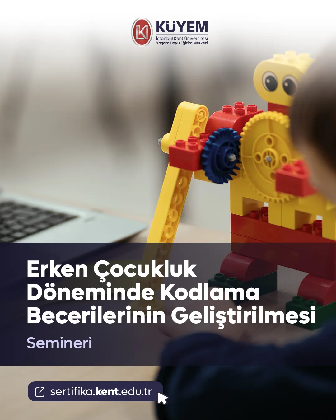 Erken Çocukluk Döneminde Kodlama Becerilerinin Geliştirilmesi Semineri