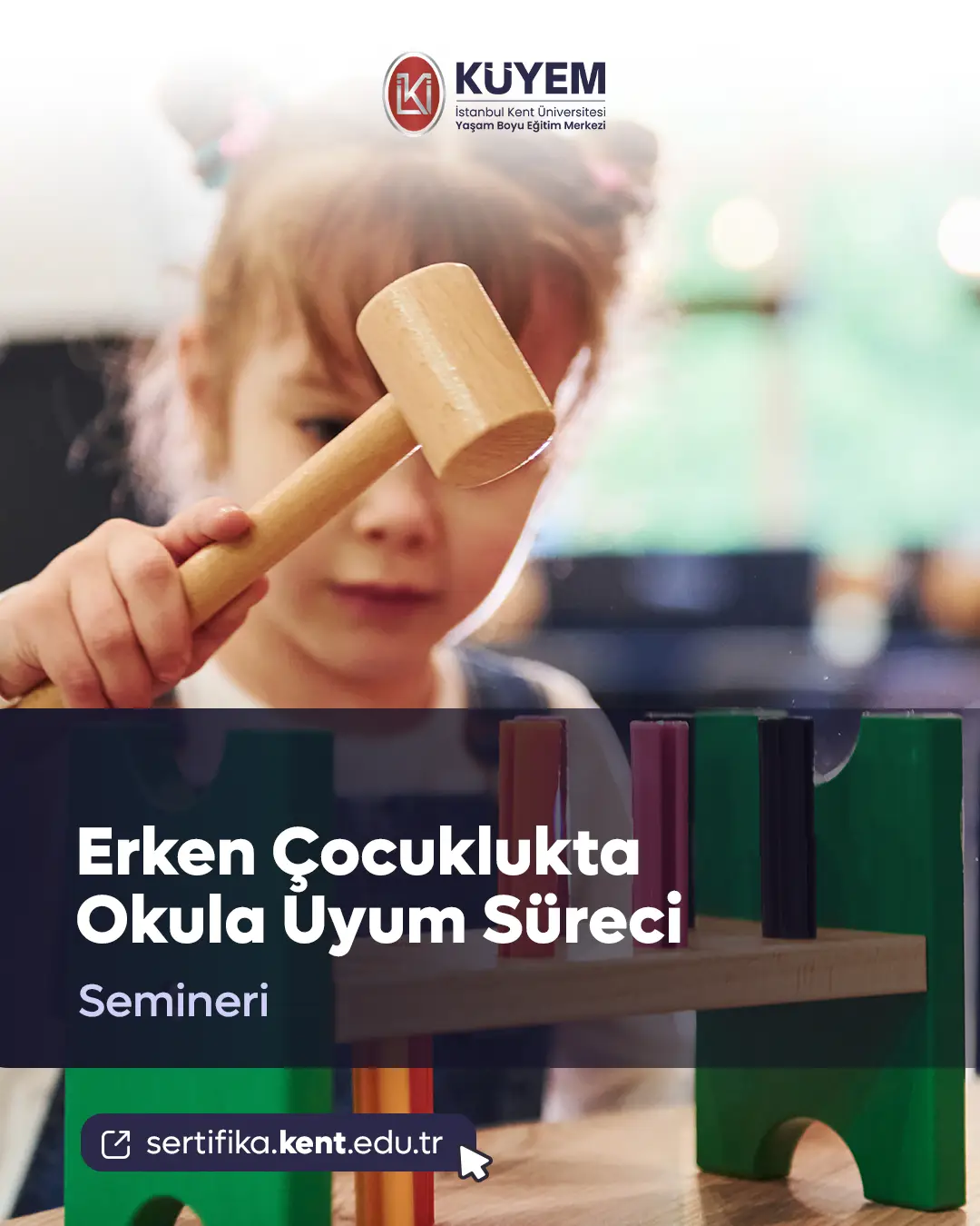 Erken Çocuklukta Okula Uyum Süreci Semineri
