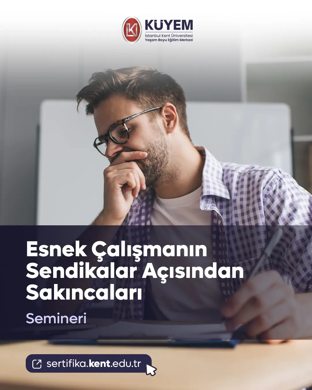 Esnek Çalışmanın Sendikalar Açısından Sakıncaları Semineri