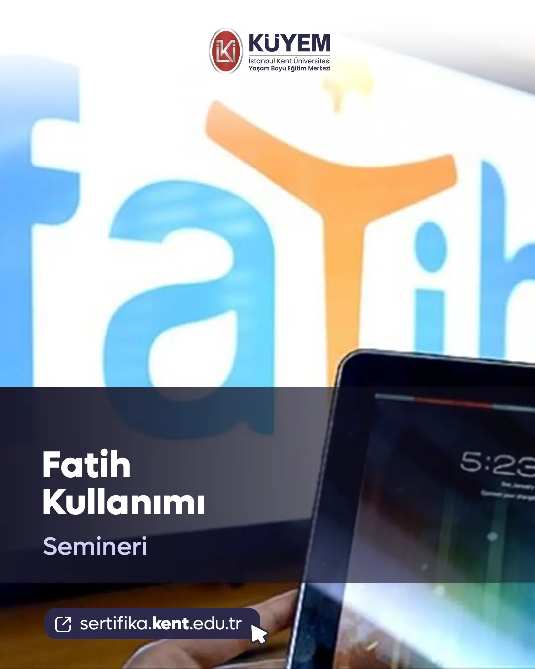 Fatih Kullanımı Semineri