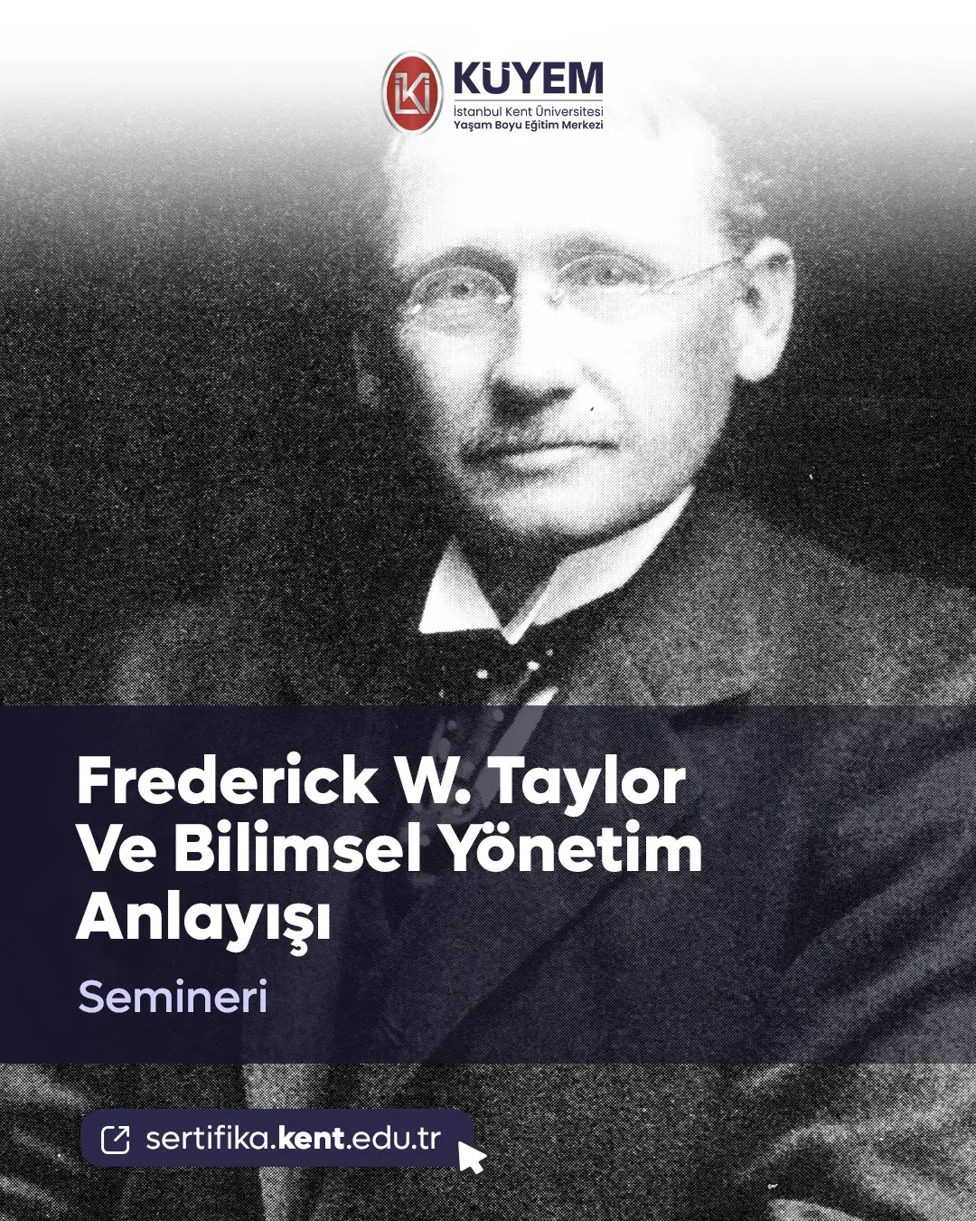 Frederick W. Taylor Ve Bilimsel Yönetim Anlayışı Semineri