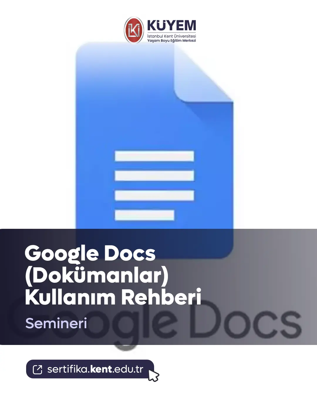Google Docs (Dokümanlar) Kullanım Rehberi Semineri