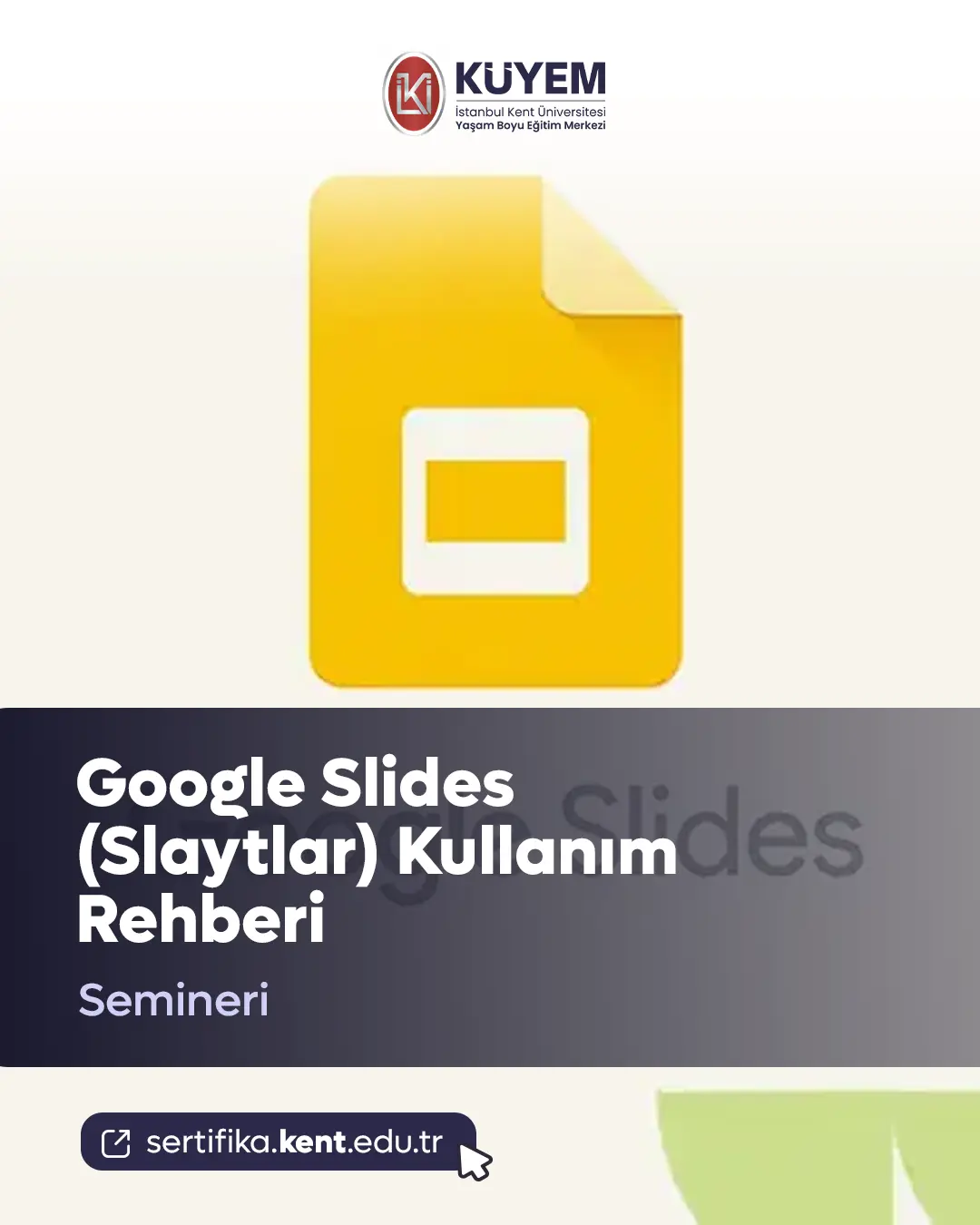 Google Slides (Slaytlar) Kullanım Rehberi Semineri