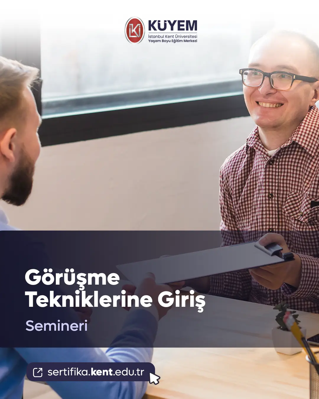 Görüşme Tekniklerine Giriş Semineri