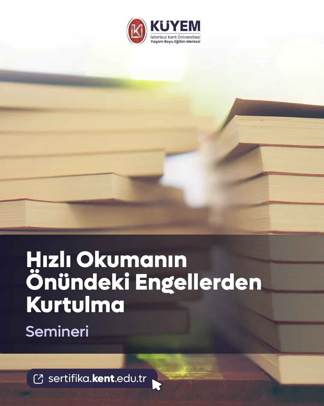 Hızlı Okumanın Önündeki Engellerden Kurtulma Semineri