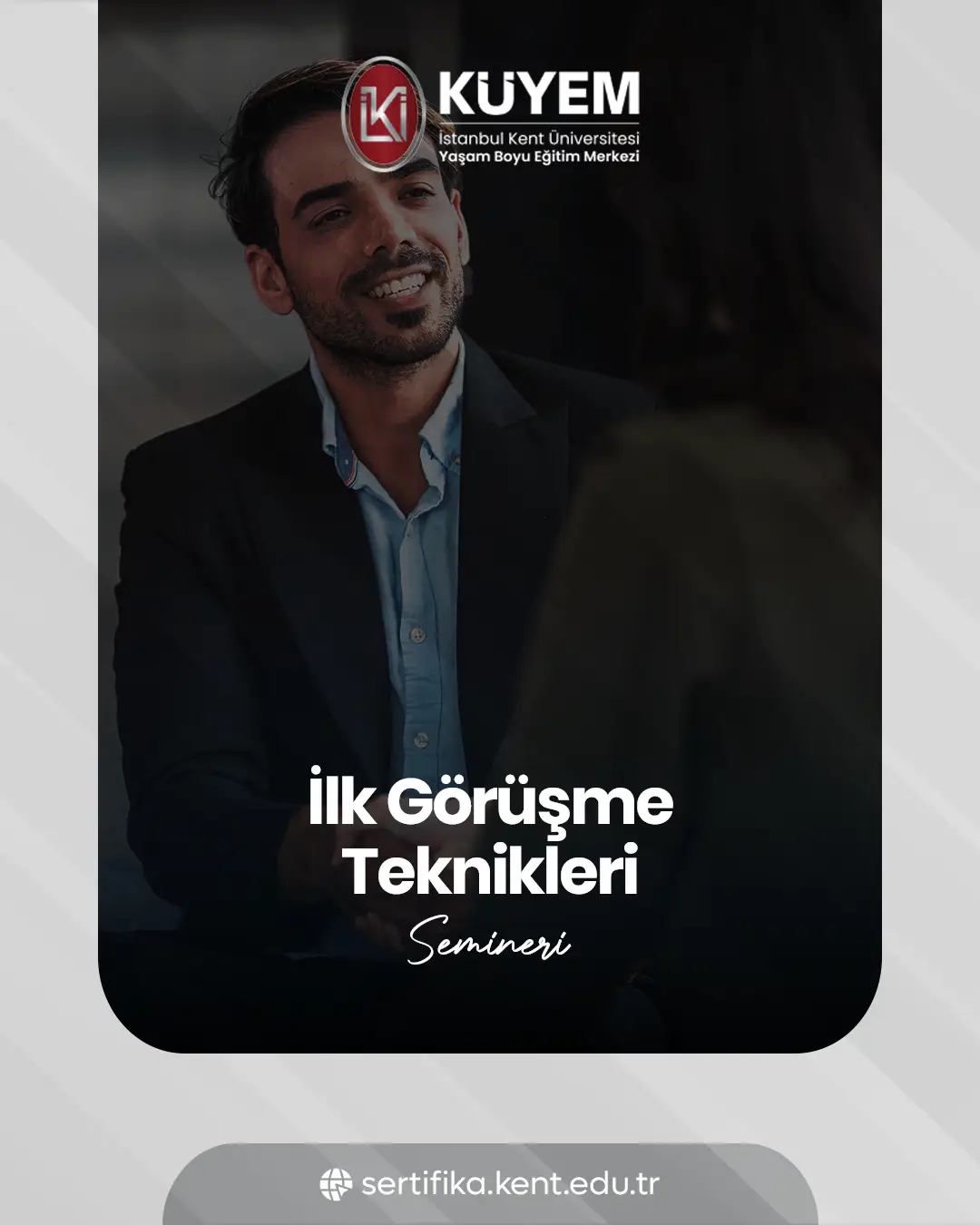 İlk Görüşme Teknikleri Semineri