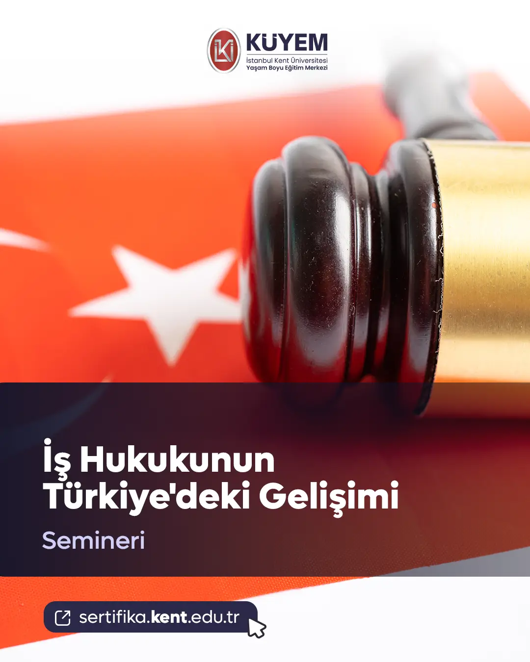 İş Hukukunun Türkiye'deki Gelişimi Semineri