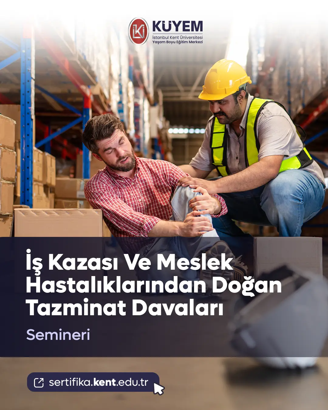 İş Kazası Ve Meslek Hastalıklarından Doğan Tazminat Davaları Semineri