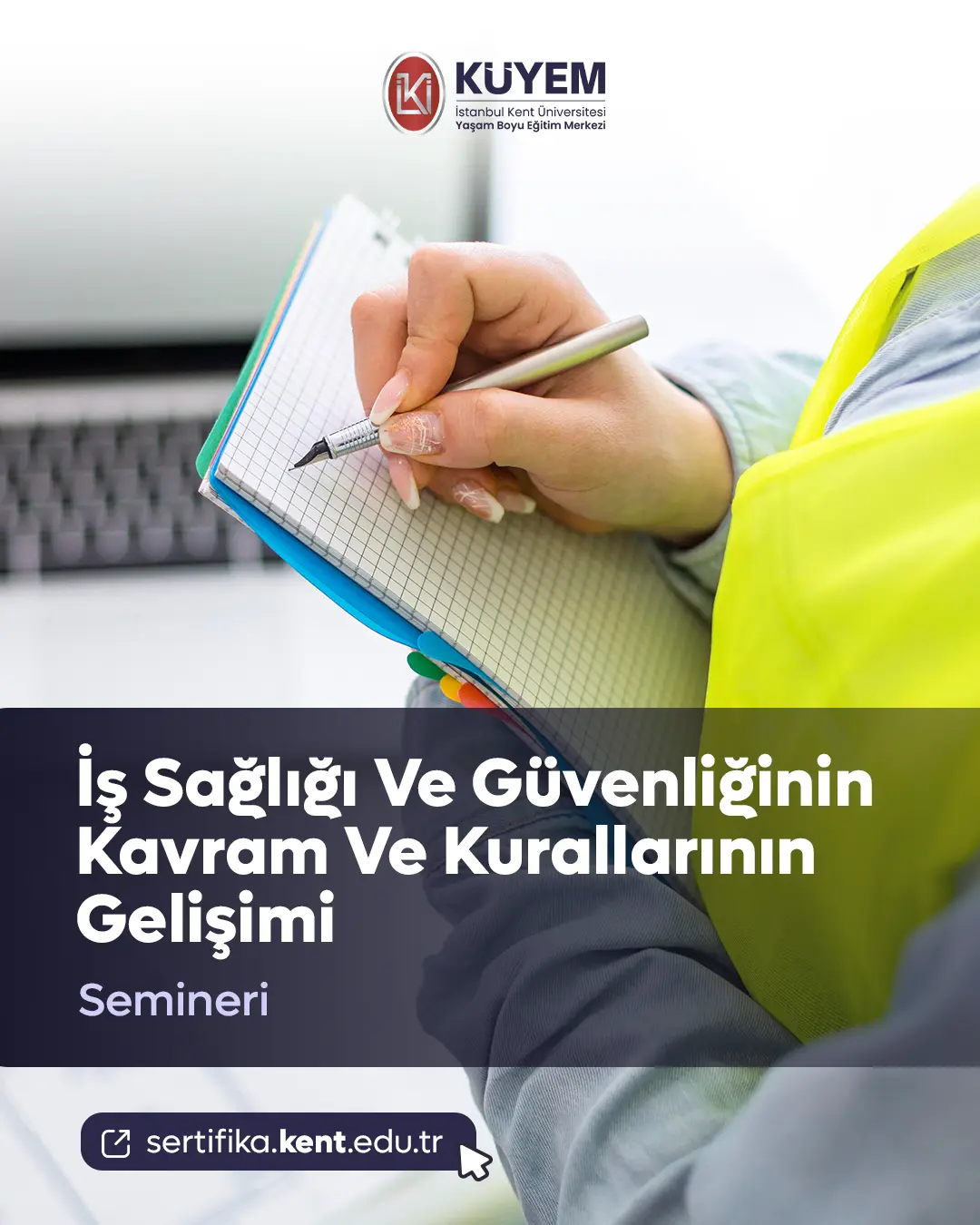 İş Sağlığı Ve Güvenliğinin Kavram Ve Kurallarının Gelişimi Semineri