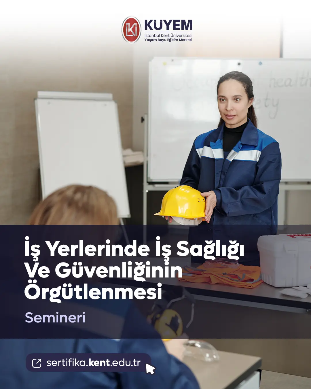 İş Yerlerinde İş Sağlığı Ve Güvenliğinin Örgütlenmesi Semineri