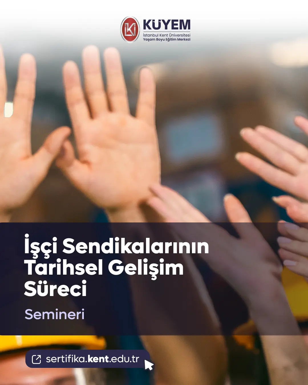 İşçi Sendikalarının Tarihsel Gelişim Süreci Semineri