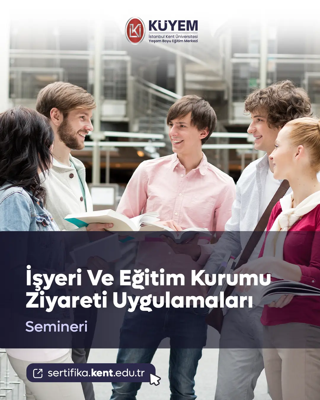 İşyeri Ve Eğitim Kurumu Ziyareti Uygulamaları Semineri