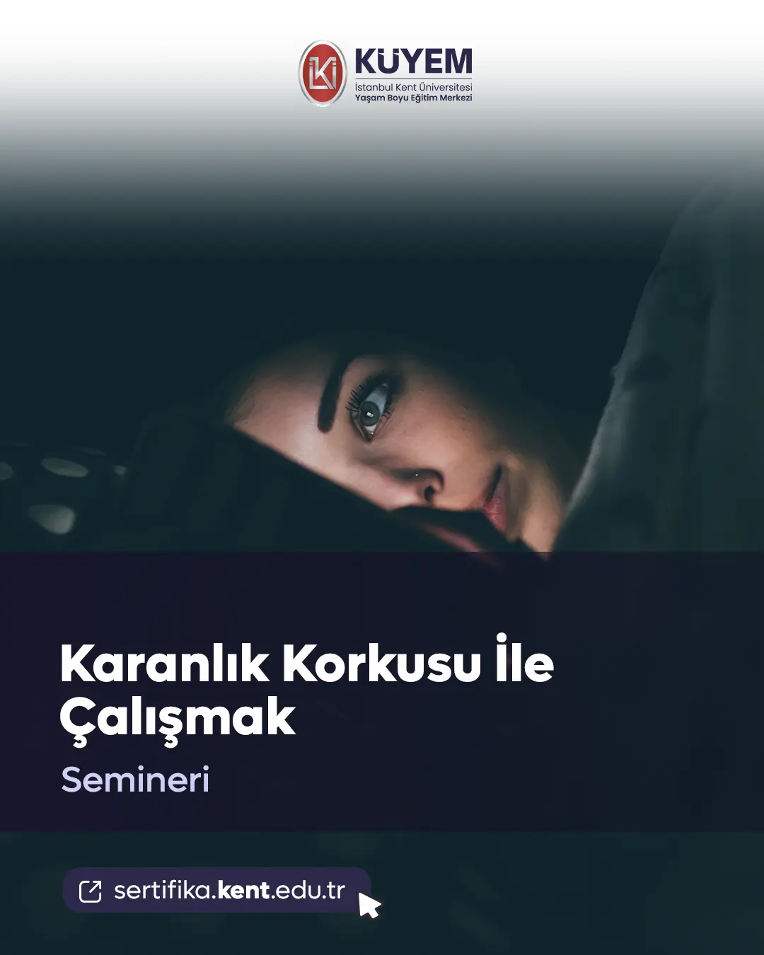 Karanlık Korkusu İle Çalışmak Semineri