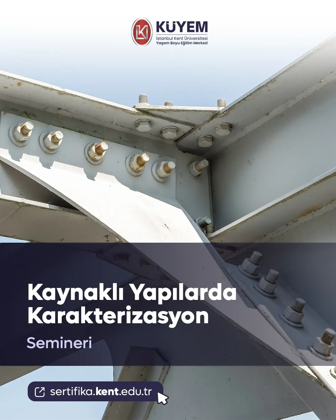 Kaynaklı Yapılarda Karakterizasyon Semineri