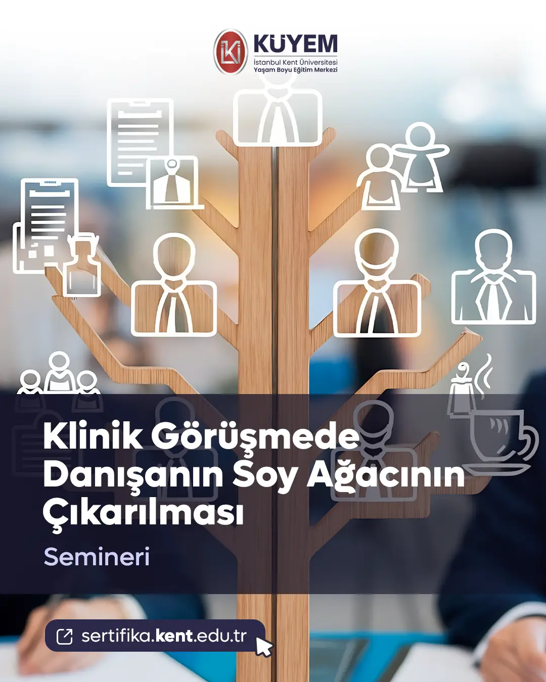 Klinik Görüşmede Danışanın Soy Ağacının Çıkarılması Semineri