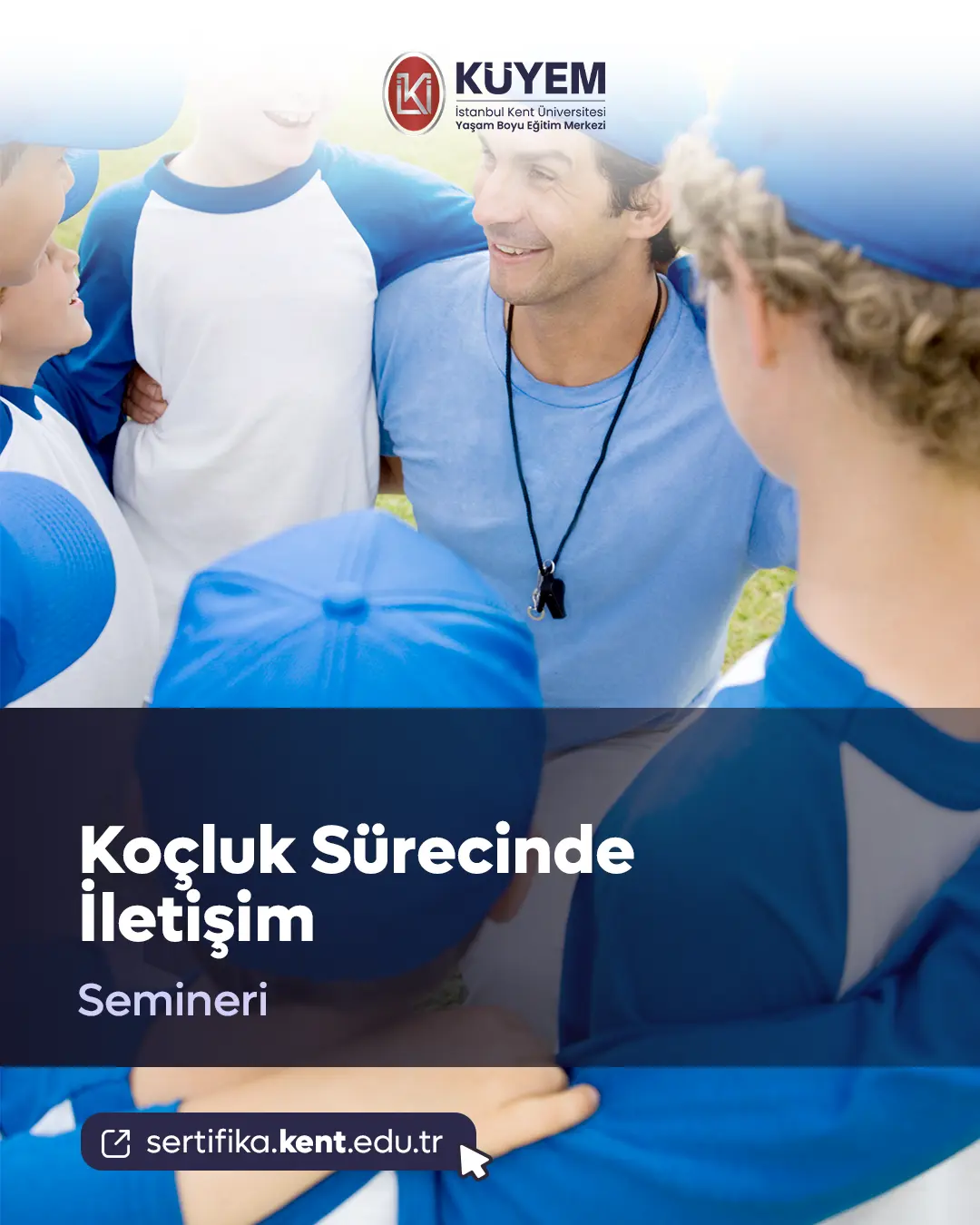 Koçluk Sürecinde İletişim Semineri