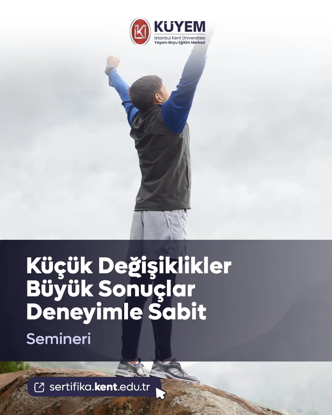Küçük Değişiklikler Büyük Sonuçlar Deneyimle Sabit Semineri