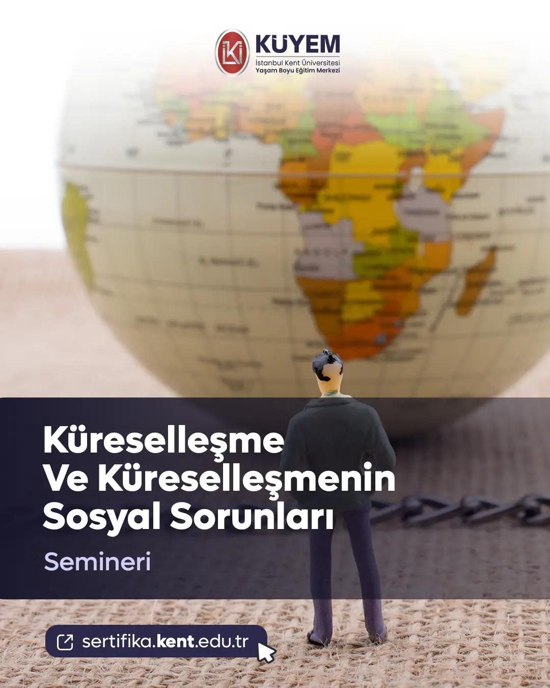 Küreselleşme Ve Küreselleşmenin Sosyal Sorunları Semineri