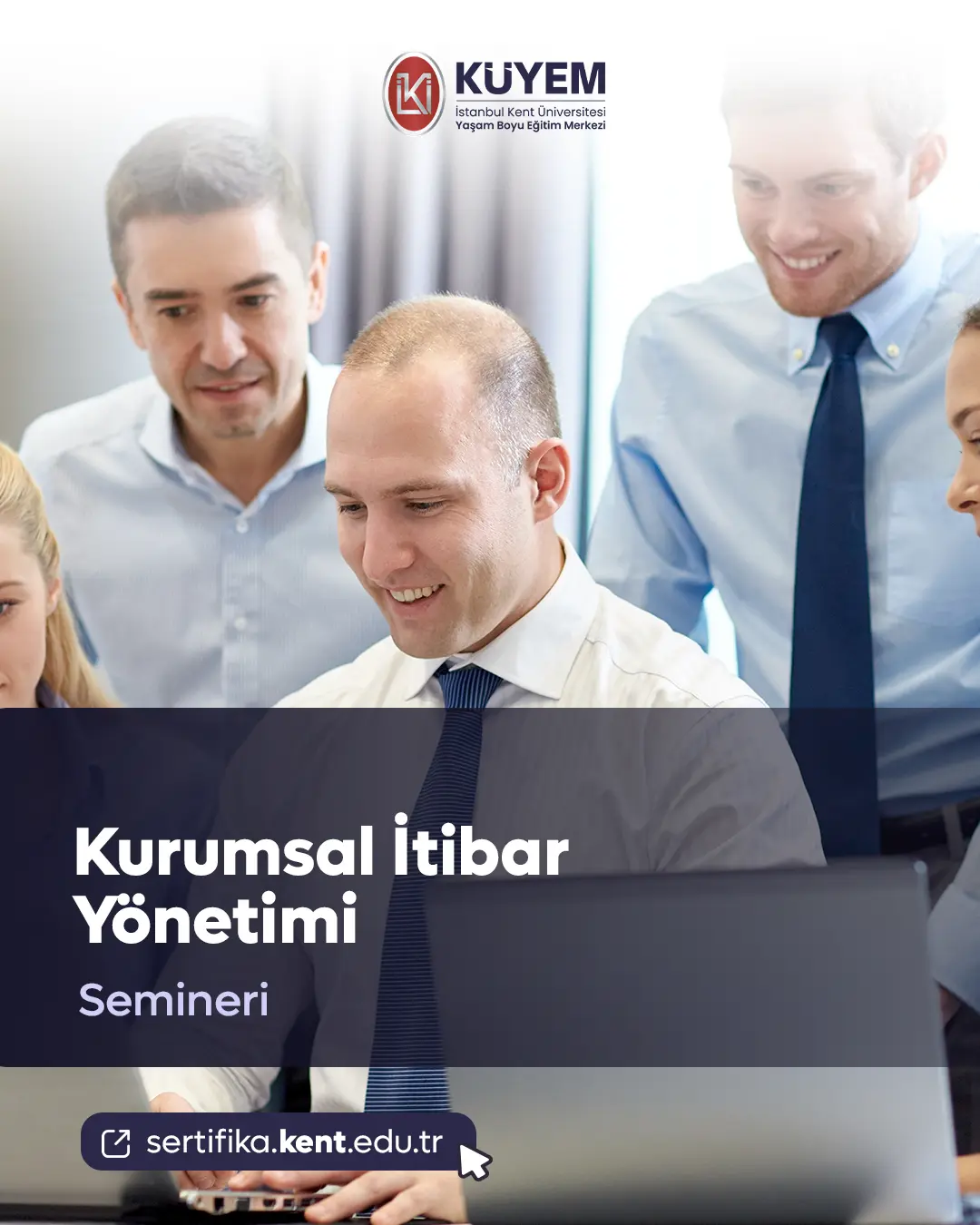 Kurumsal İtibar Yönetimi Semineri