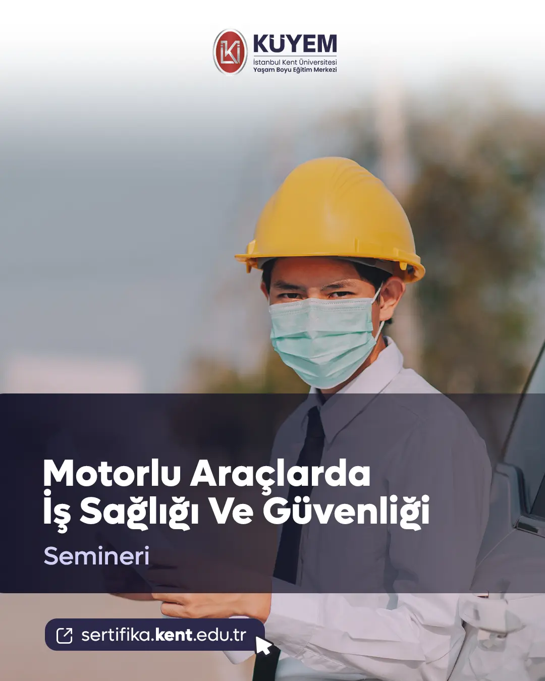 Motorlu Araçlarda İş Sağlığı Ve Güvenliği Semineri