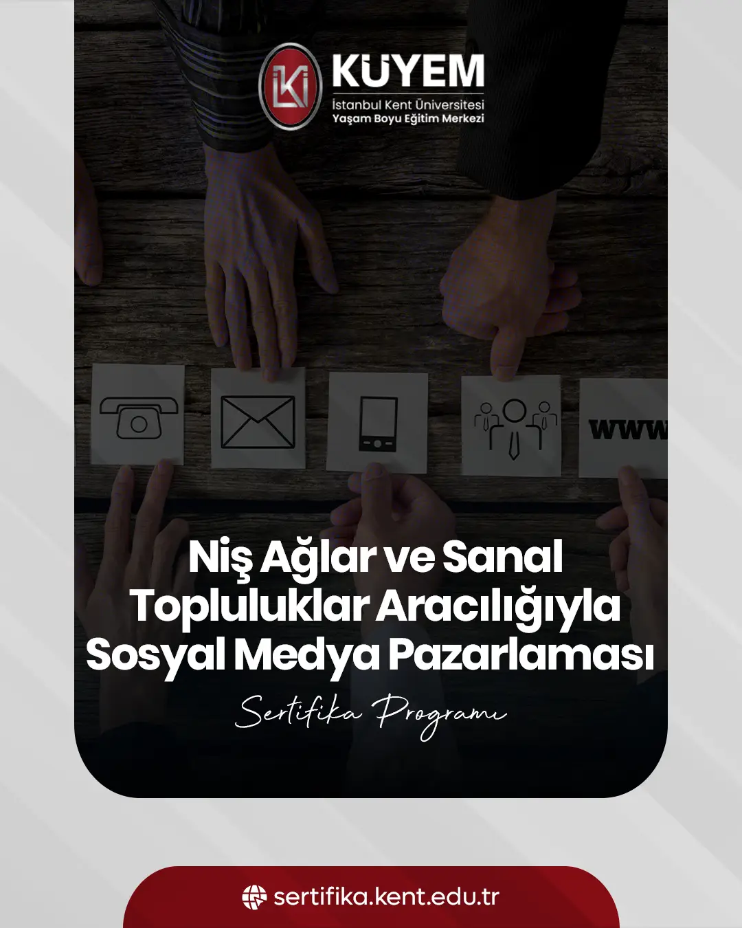 Niş Ağlar Ve Sanal Topluluklar Aracılığıyla Sosyal Medya Pazarlaması Sertifika Programı