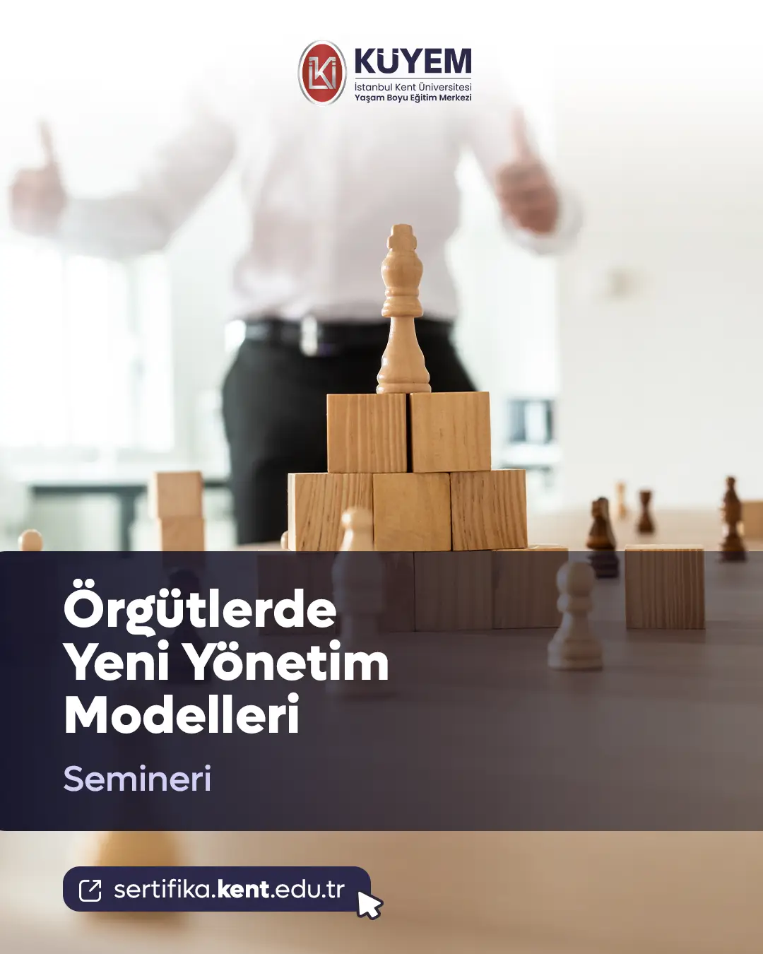 Örgütlerde Yeni Yönetim Modelleri Semineri