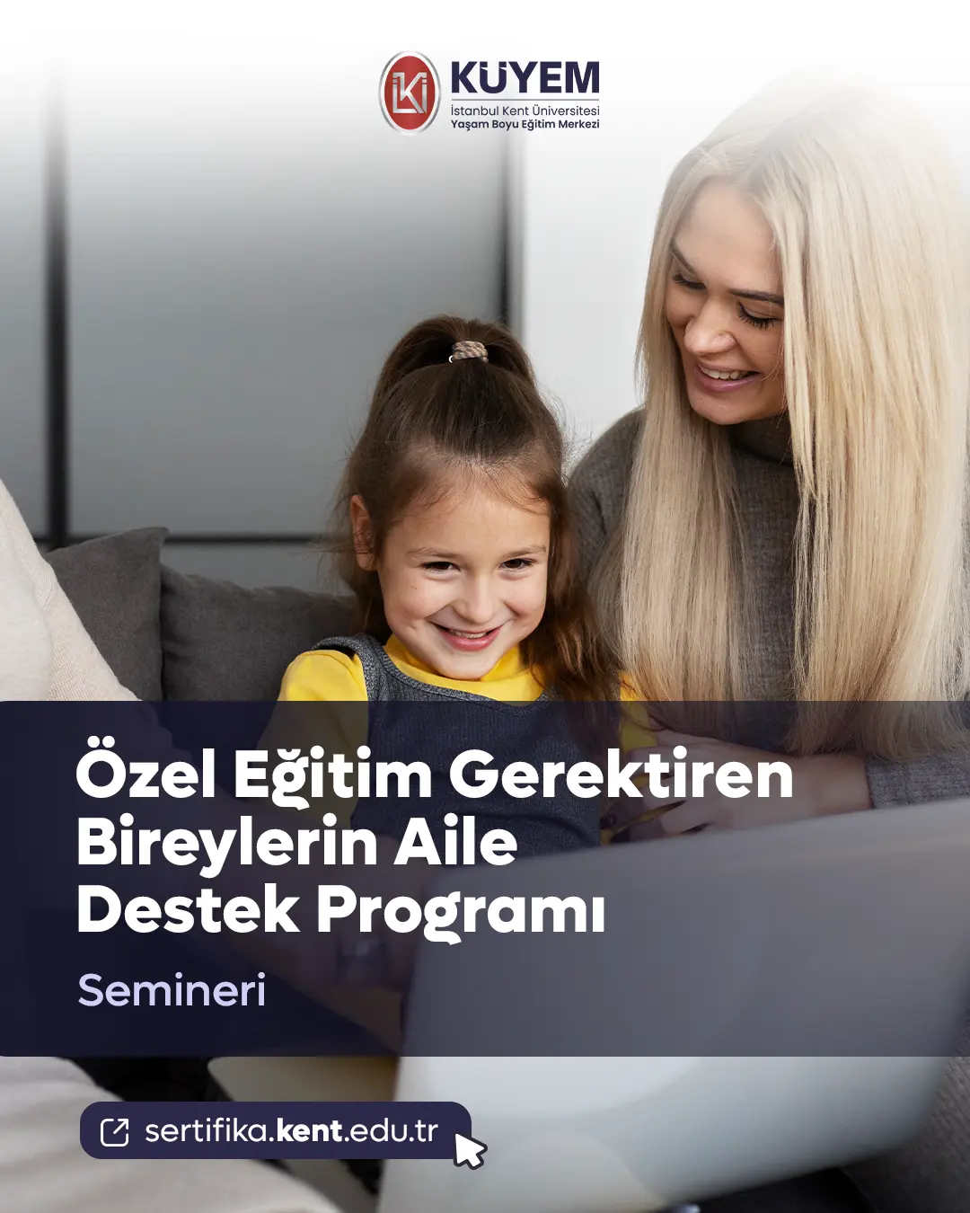 Özel Eğitim Gerektiren Bireylerin Aile Destek Programı Semineri