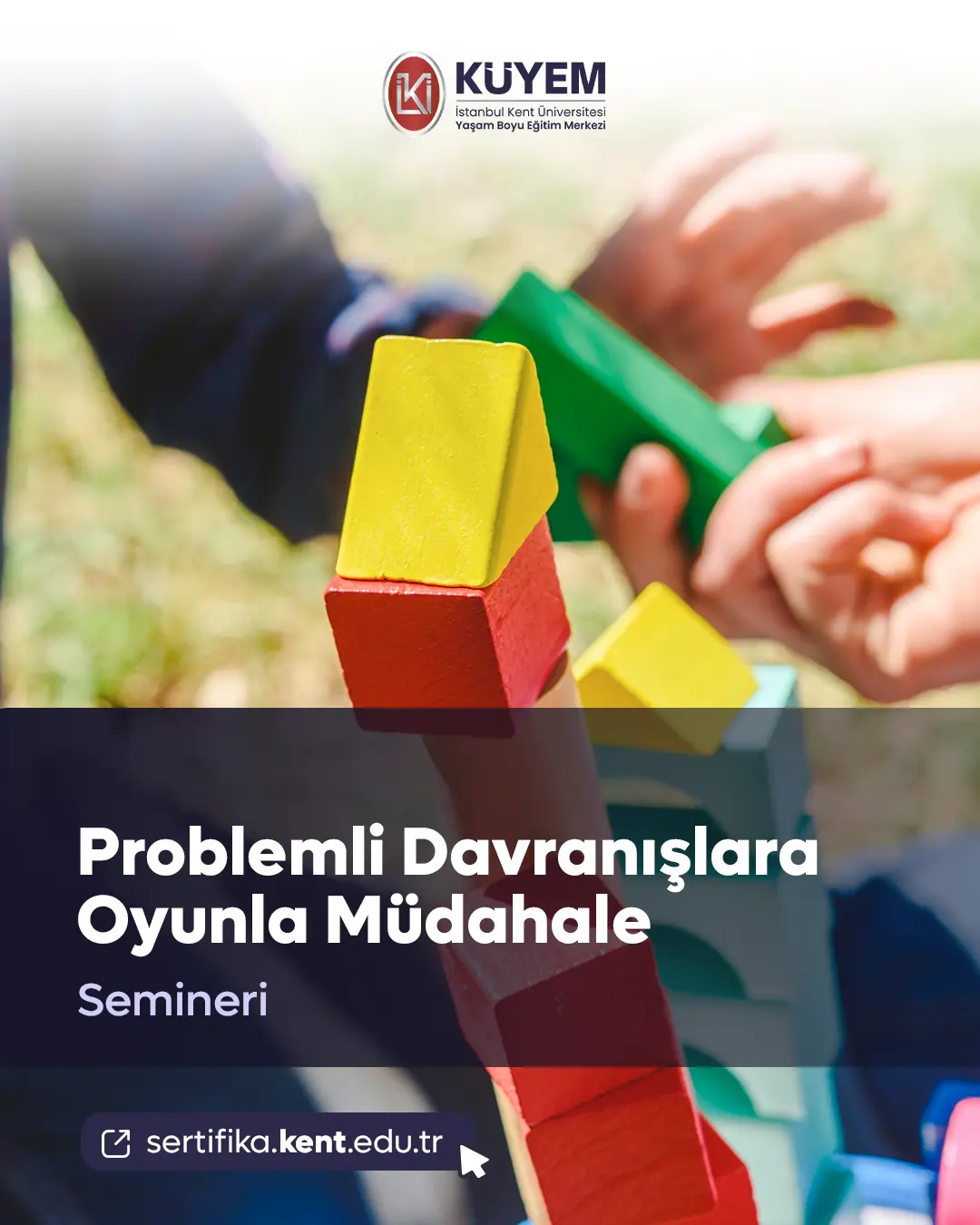 Problemli Davranışlara Oyunla Müdahale Semineri