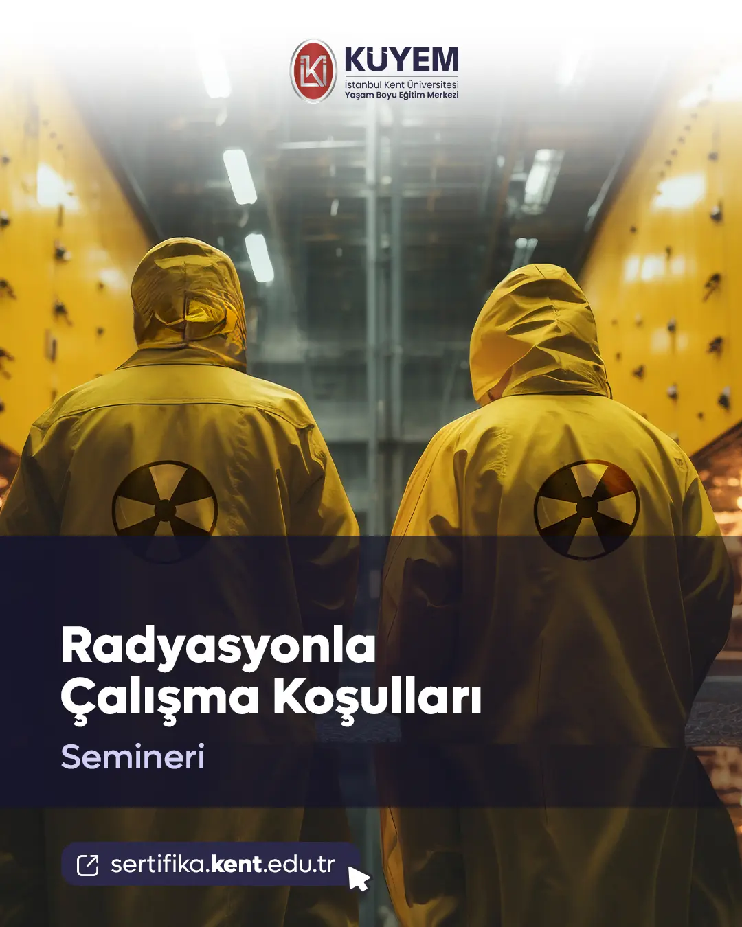 Radyasyonla Çalışma Koşulları Semineri
