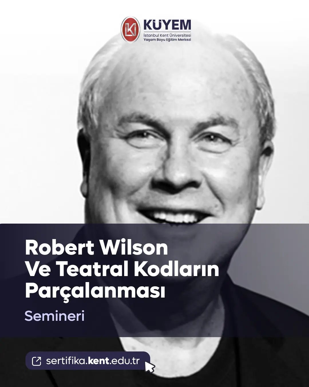 Robert Wilson Ve Teatral Kodların Parçalanması Semineri