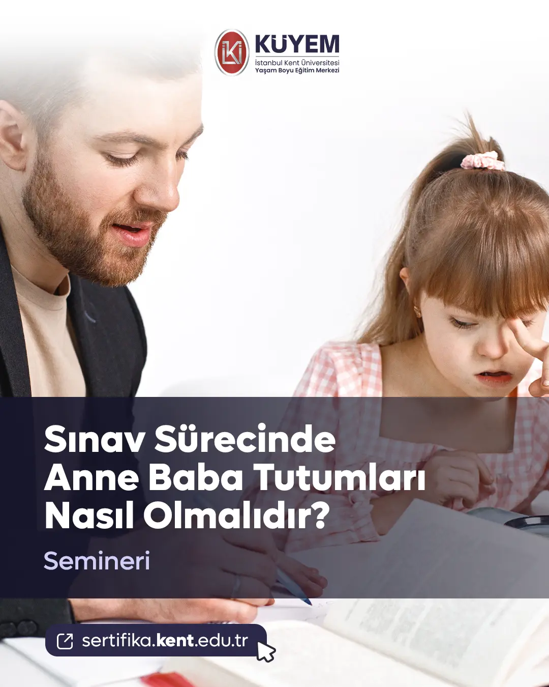 Sınav Sürecinde Anne Baba Tutumları Nasıl Olmalıdır? Semineri