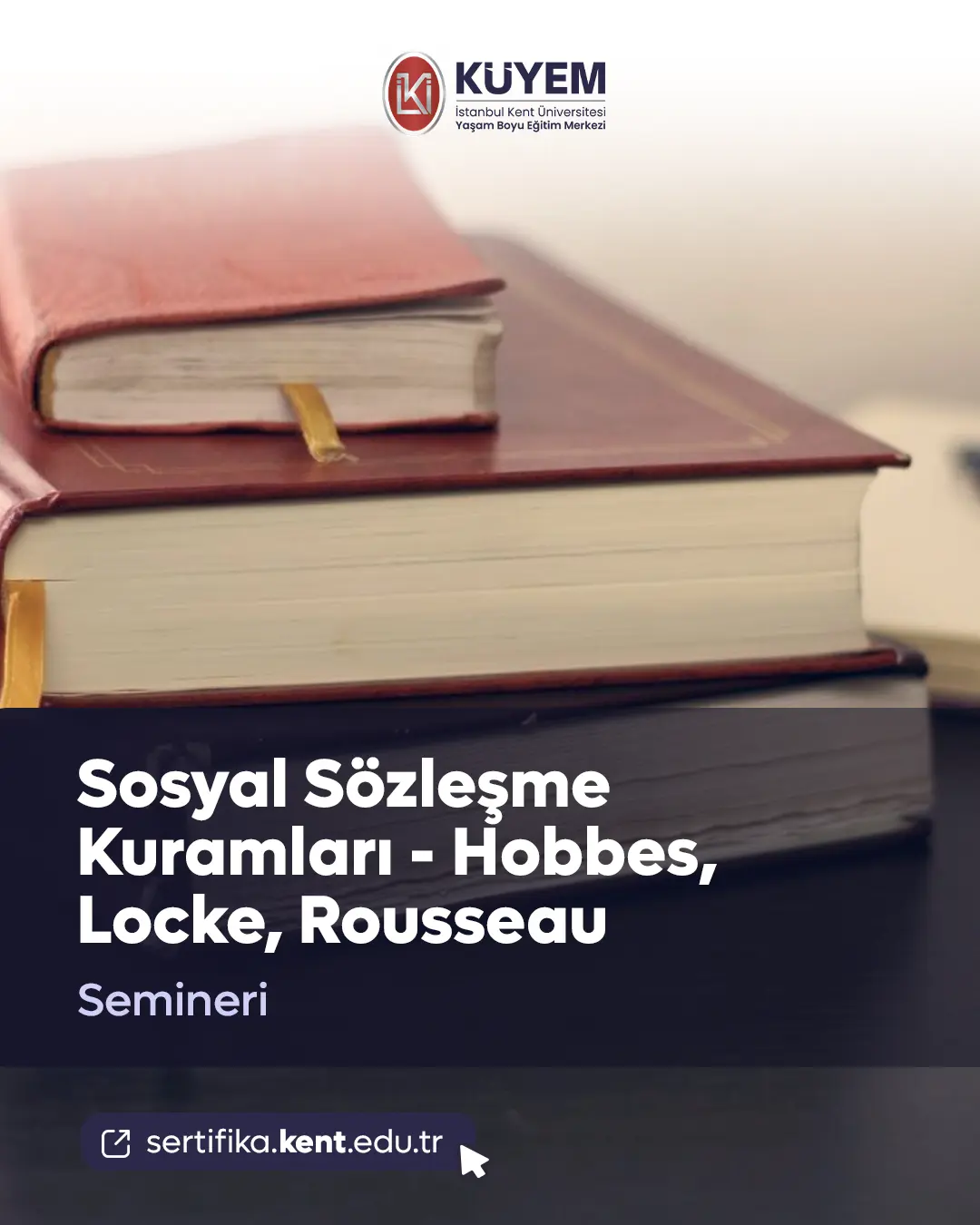 Sosyal Sözleşme Kuramları - Hobbes, Locke, Rousseau Semineri