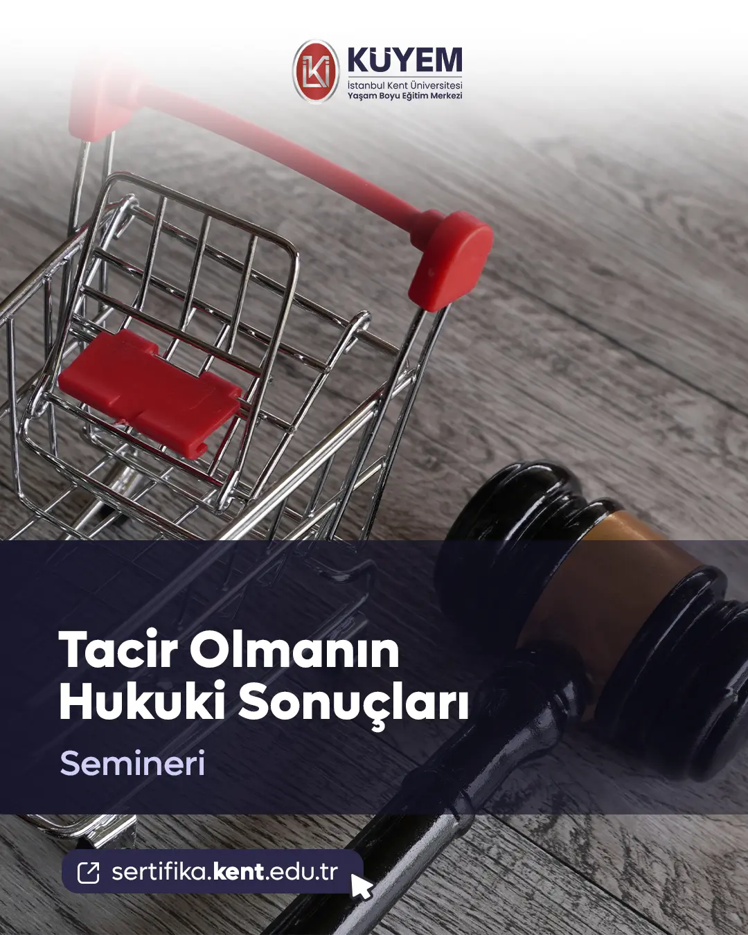 Tacir Olmanın Hukuki Sonuçları Semineri