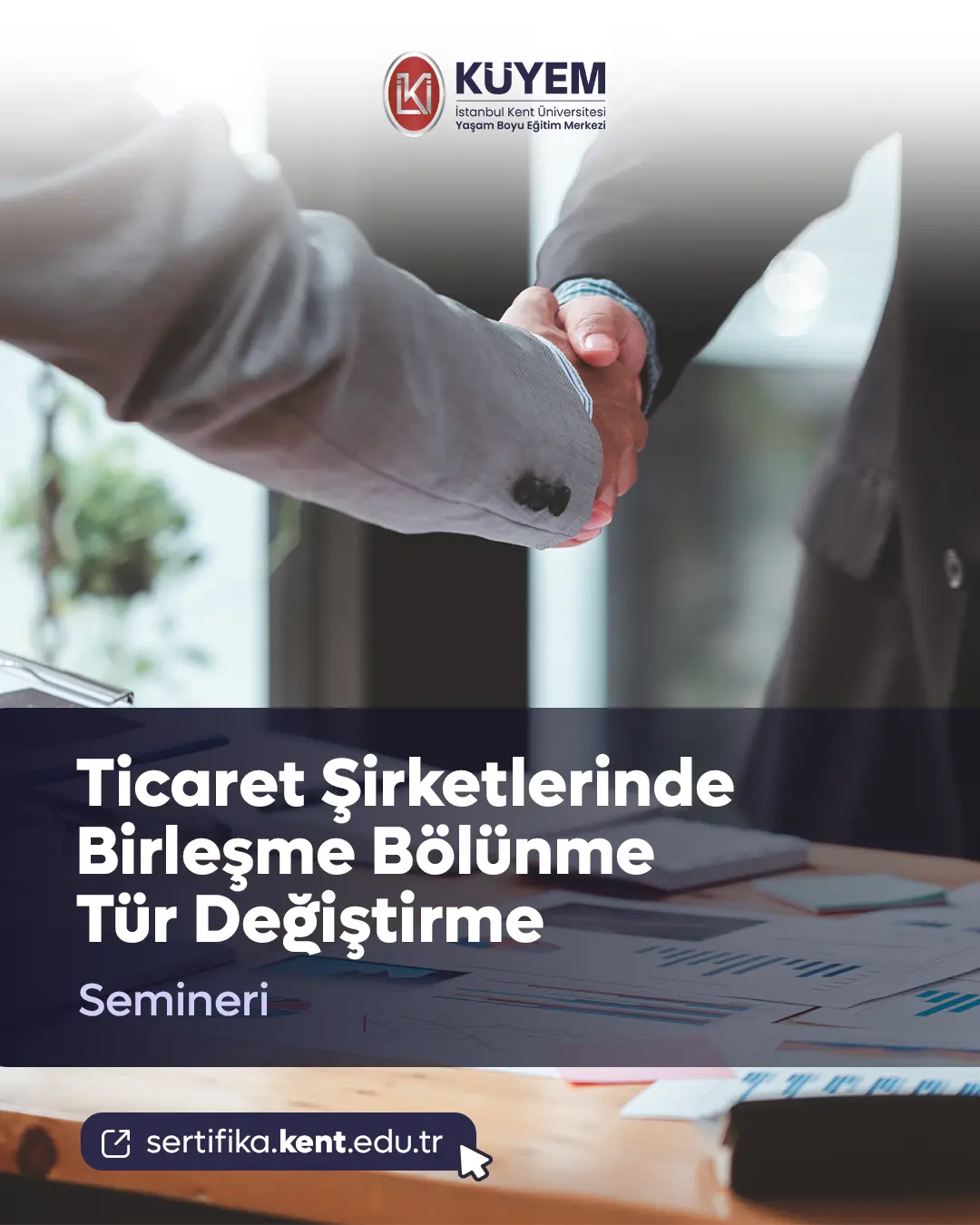 Ticaret Şirketlerinde Birleşme Bölünme Tür Değiştirme Semineri