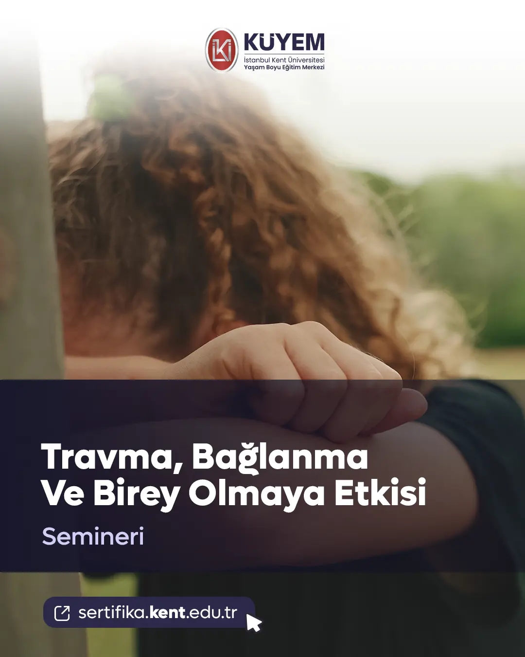 Travma, Bağlanma Ve Birey Olmaya Etkisi Semineri