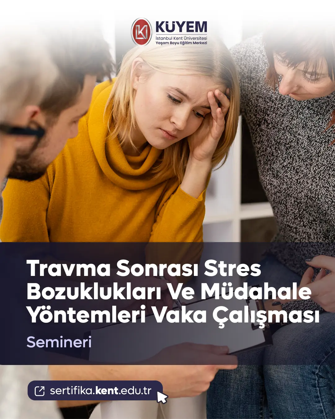 Travma Sonrası Stres Bozuklukları Ve Müdahale Yöntemleri Vaka Çalışması Semineri