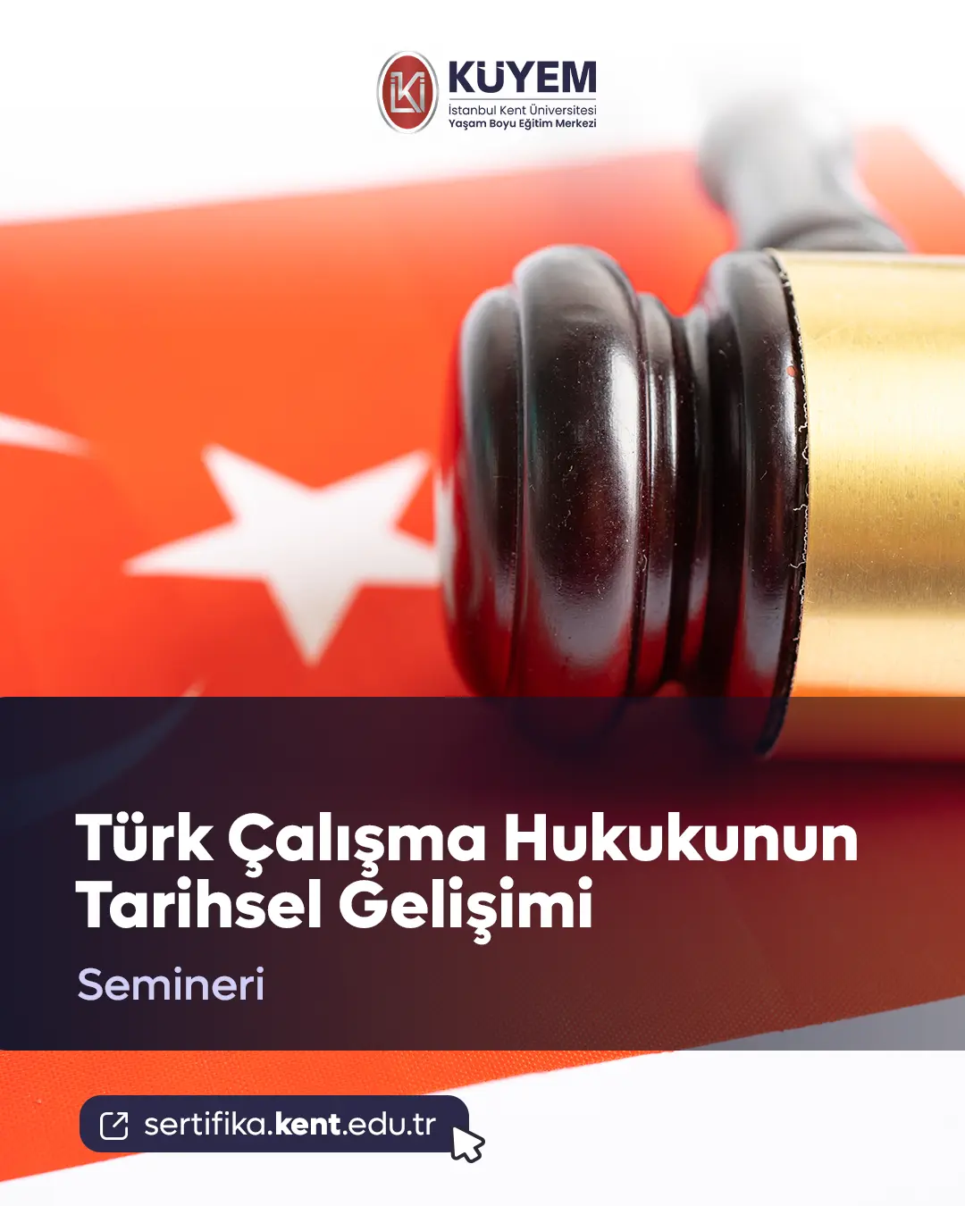 Türk Çalışma Hukukunun Tarihsel Gelişimi Semineri
