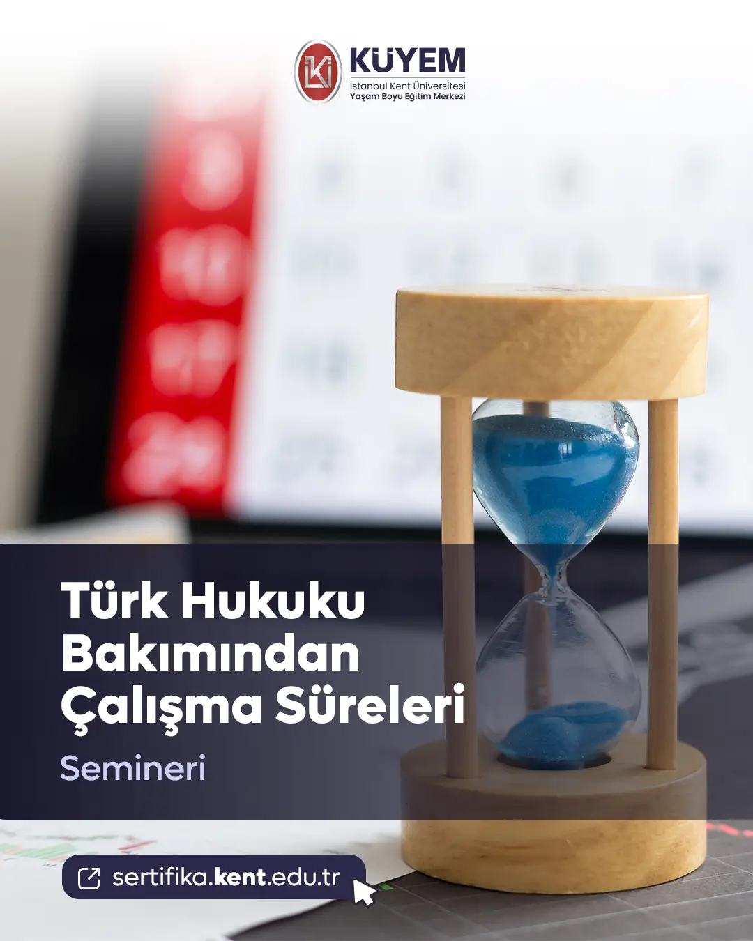 Türk Hukuku Bakımında Çalışma Süreleri Semineri