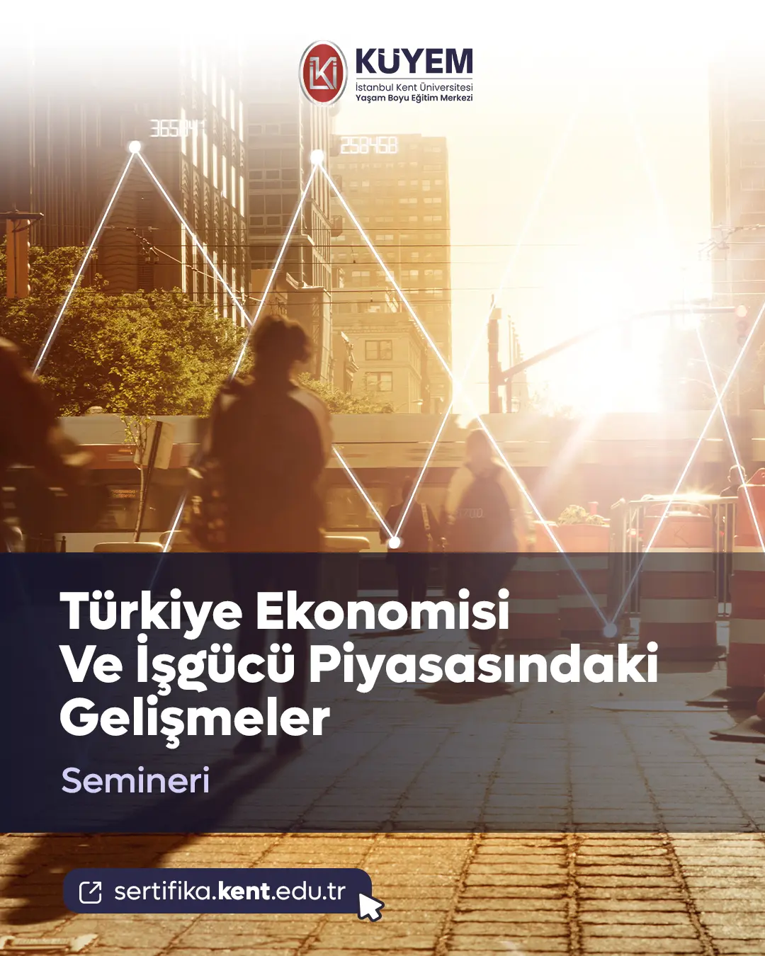 Türkiye Ekonomisi Ve İşgücü Piyasasındaki Gelişmeler Semineri