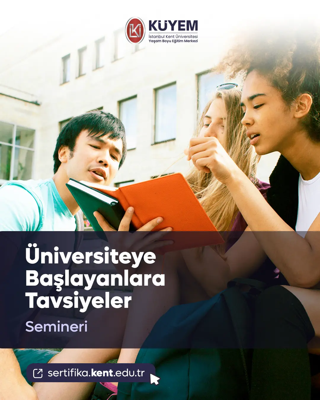 Üniversiteye Başlayanlara Tavsiyeler Semineri