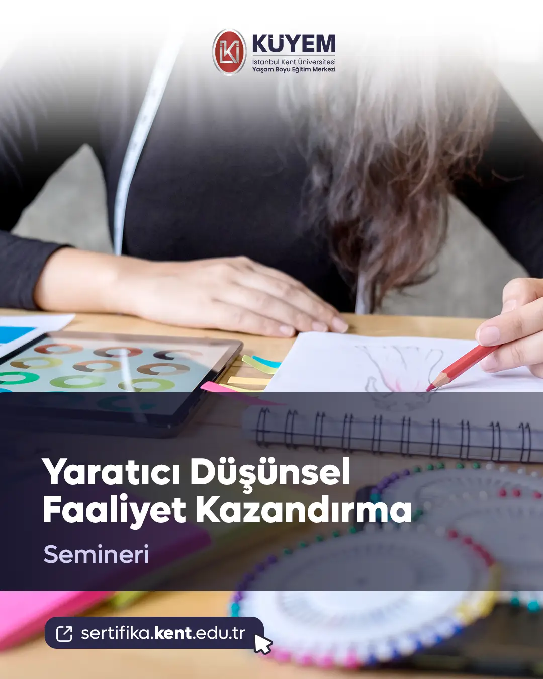 Yaratıcı Düşünsel Faaliyet Kazandırma Semineri
