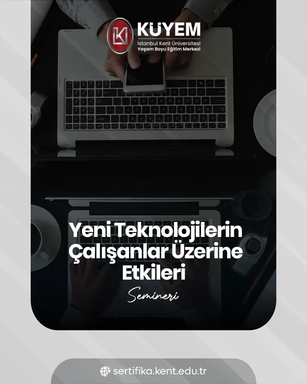 Yeni Teknolojilerin Çalışanlar Üzerine Etkileri Semineri