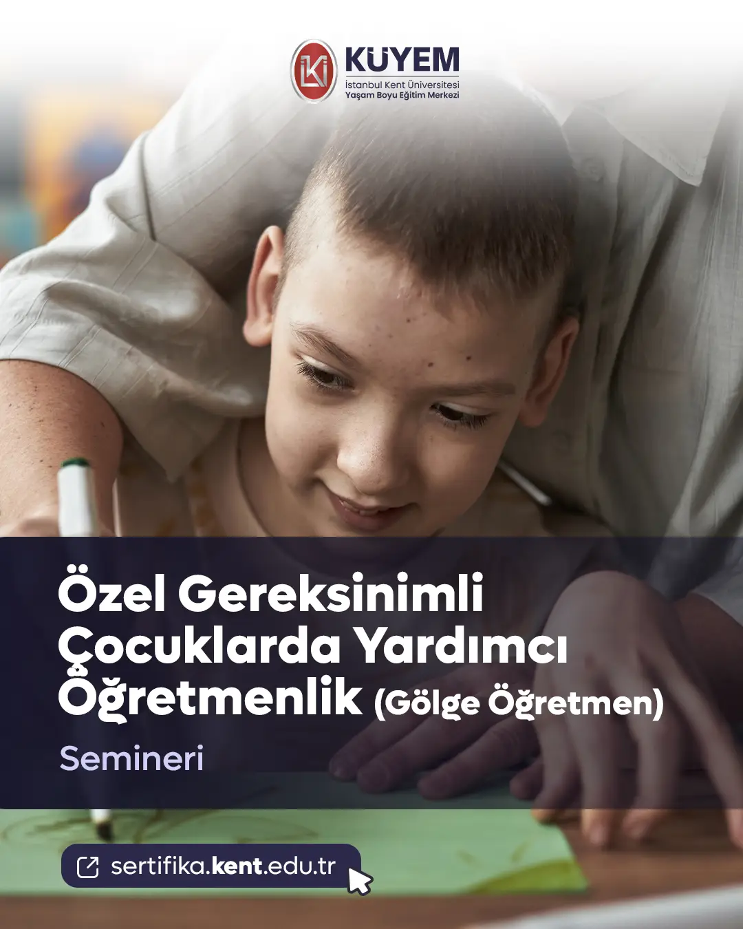 Özel Gereksinimli Çocuklarda Yardımcı Öğretmenlik (Gölge Öğretmen) Semineri