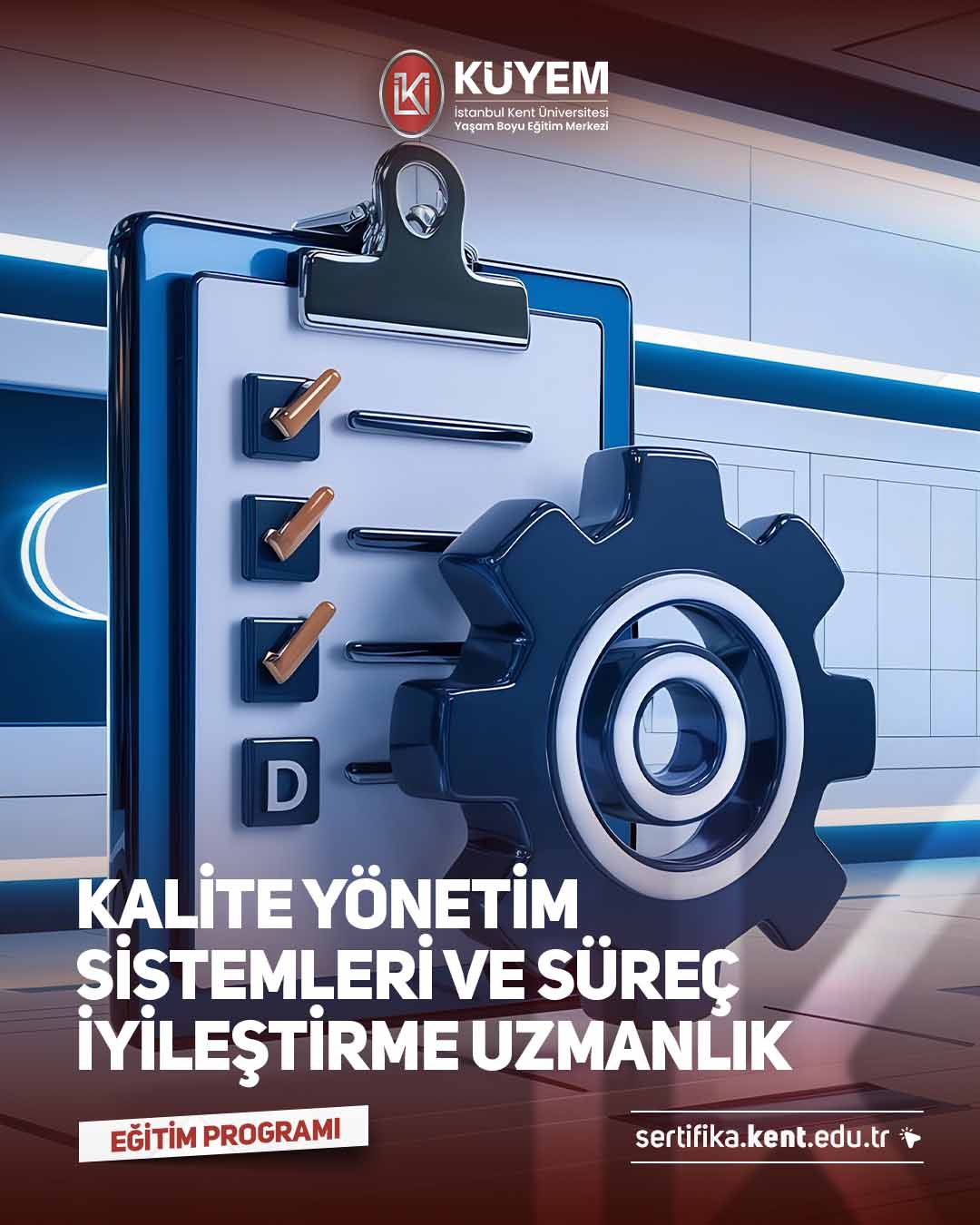 Kalite Yönetim Sistemleri ve Süreç İyileştirme Uzmanlık Programı