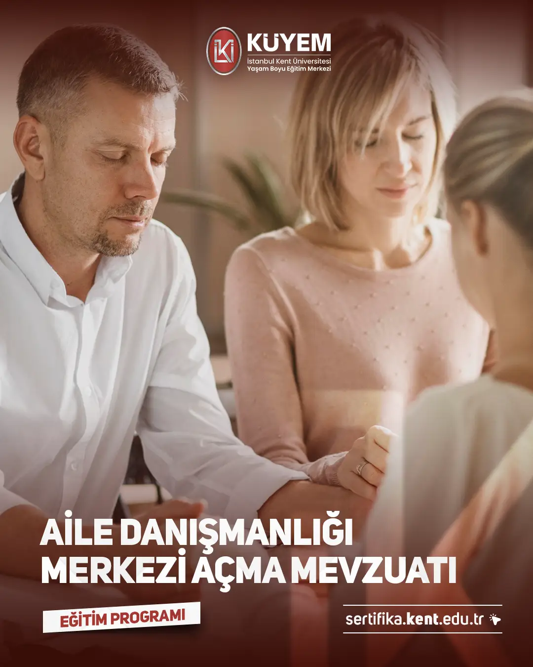 Aile Danışmanlığı Merkezi Açma Mevzuatı Sertifika Programı