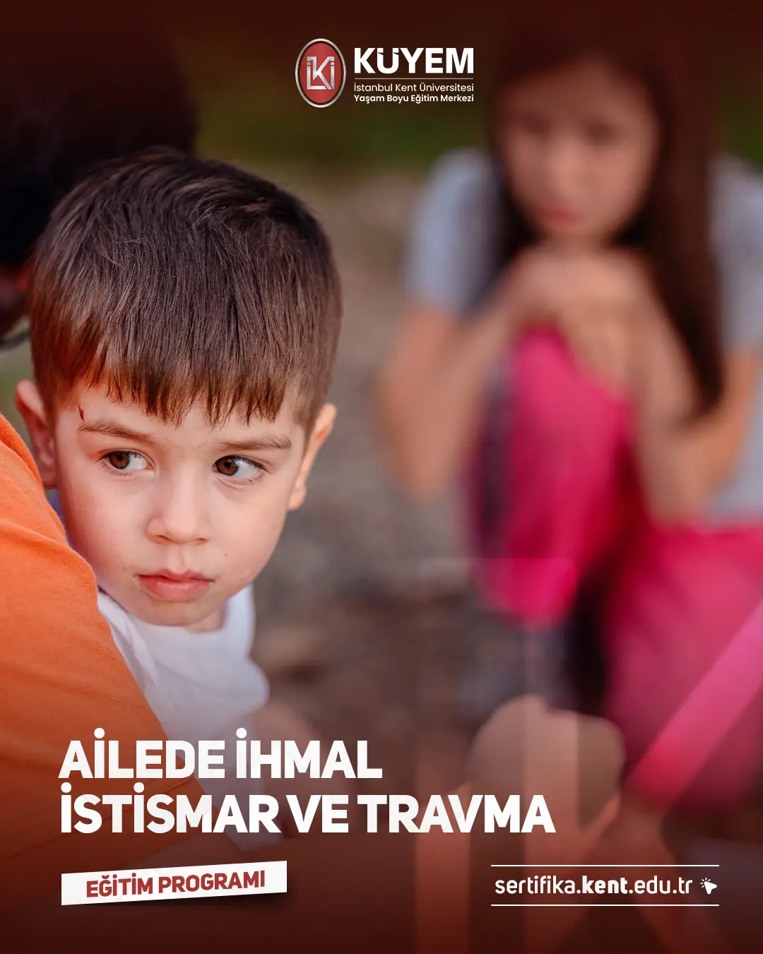 Ailede İhmal İstismar Ve Travma Sertifika Programı