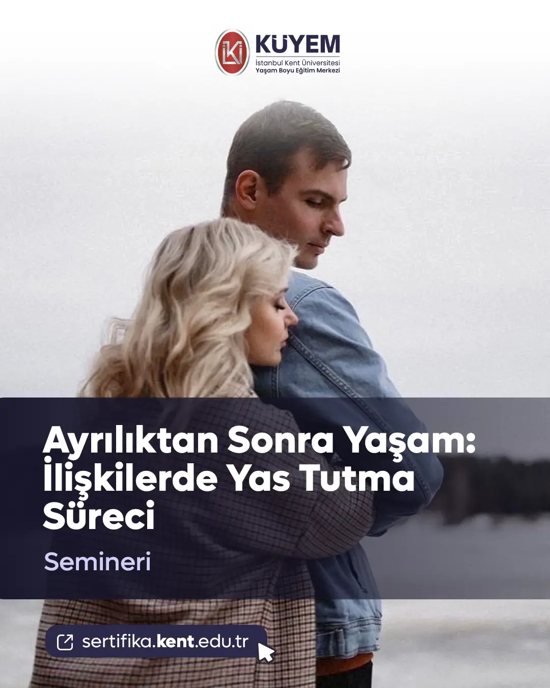 Ayrılıktan Sonra Yaşam: İlişkilerde Yas Tutma Süreci Semineri